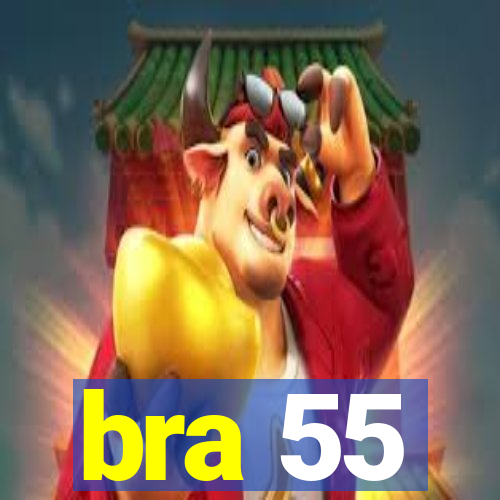 bra 55